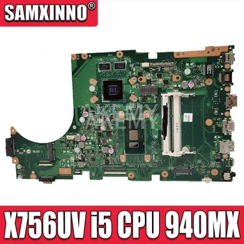 Akemy Prenosni računalnik z matično ploščo za ASUS X756UXK X756UX X756UW X756UWK X756UJ X756UB X756UV X756UQ mainboard I5-6gen CPU 940MX/920MX